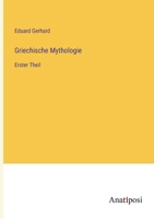 Griechische Mythologie: Erster Theil (German Edition) 3382038420 Book Cover