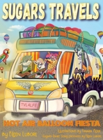Sugars Travels Hot Air Balloon Fiesta B0GCBD8VQF Book Cover
