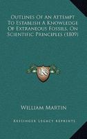 Outlines of an Attempt to Establish a Knowledge of Extraneous Fossils on Scientific Principles 1241497400 Book Cover