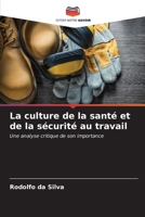La culture de la santé et de la sécurité au travail: Une analyse critique de son importance (French Edition) B0CKL4893M Book Cover