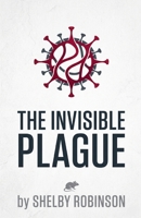 The Invisible Plague B0H18ZMRTY Book Cover