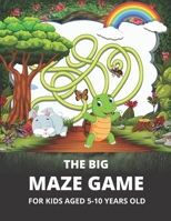 The Big Maze Game: Activity, leisure, and entertainment book for kids ages 5-6, 6-8, and 8-10. B093B9XZH6 Book Cover