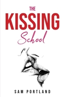 The Kissing School 1837612307 Book Cover