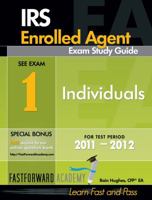 IRS Enrolled Agent Exam Study Guide 2011-2012: Part 1-Individuals, with Free Online Test Bank 0983279411 Book Cover