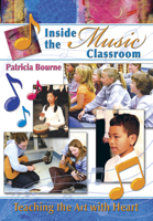 Inside the Music Classroom: Teaching the Art with Heart 0893285609 Book Cover