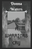 A Warriors Cry B084DG81HN Book Cover