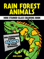 Rain Forest Animals Stained Glass Coloring Book 0486281906 Book Cover