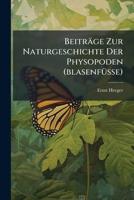 Beitrage Zur Naturgeschichte Der Physopoden (Blasenfusse): (Mit 10 Taf.) (Aus Dem Jahrg. 1852 in Sitz. Berichte Der Math.-Naturw. CL. Der K. AK. D. W. (VIII, Bd.) Besonders Abgedruckt) 1277265828 Book Cover