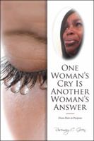One Woman’s Cry Is Another Woman’s Answer 1532021062 Book Cover