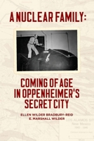 A Nuclear Family: Coming of Age in Oppenheimer’s Secret City B0CJXBM55F Book Cover
