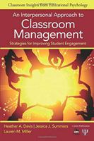 An Interpersonal Approach to Classroom Management: Strategies for Improving Student Engagement 1412986737 Book Cover