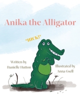 Anika the Alligator B0GX2JCCWD Book Cover