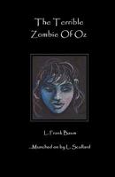 The Terrible Zombie Of Oz 1456514091 Book Cover