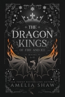 Dragon Kings of Fire and Ice: Books: 6-10 1923446606 Book Cover