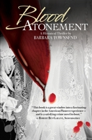Blood Atonement: A Pioneer Trail Mystery 0997234067 Book Cover
