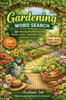 Gardening Word Search: Relaxing and Fun Puzzles for Everyone 1969471158 Book Cover