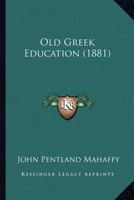 Old Greek Education 1016244290 Book Cover