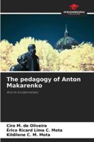The pedagogy of Anton Makarenko 6209309054 Book Cover