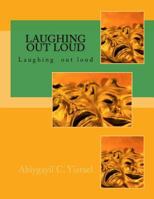 Laughing Out Loud: Laughing Out Loud 1724774875 Book Cover
