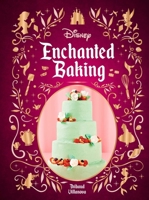 Disney Enchanted Baking B0CTYGFVZ8 Book Cover