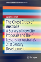 The Ghost Cities of Australia: A survey of New City Proposals and Their Lessons for Australia’s 21st Century Development 3319898957 Book Cover