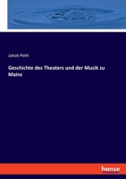 Geschichte Des Theaters Zu Mainz 374332802X Book Cover