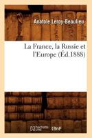 La France, la Russie et l'Europe 2012681417 Book Cover