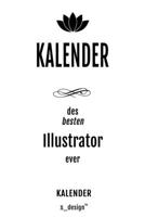 Kalender für Illustratoren / Illustrator / Illustratorin: _ Wochen-Planer 2020 / Tagebuch / Journal für das ganze Jahr: Platz für Notizen, Planung / ... Erinnerungen und Sprüche (German Edition) 1660914833 Book Cover