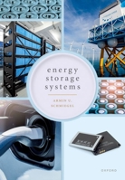 Energy Storage Systems: System Design and Storage Technologies 0192858009 Book Cover