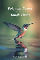 Poignant Poems for Tough Times 1038342287 Book Cover