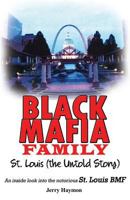 Black Mafia Family, St. Louis: The Untold Story 1457529327 Book Cover
