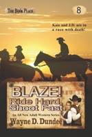 Blaze! Ride Hard, Shoot Fast 1517633672 Book Cover