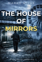 The House of Mirrors (The Dark Investigations of Adrian Vale) B0HHN8YNYQ Book Cover