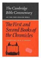 The First and Second Books of the Chronicles (Cambridge Bible Commentaries on the Old Testament) 0521097584 Book Cover