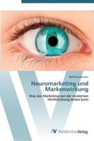 Neuromarketing und Markenwirkung 363944552X Book Cover