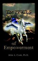 The Perils of Empowerment 1587214091 Book Cover