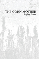 The Corn Mother 1916095216 Book Cover