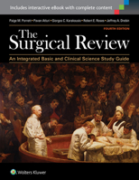 The Surgical Review: An Integrated Basic and Clinical Science Study Guide 1605470651 Book Cover