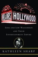 Mr. and Mrs. Hollywood: Edie and Lew Wasserman and Their Entertainment Empire 0786712201 Book Cover