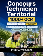 Concours Technicien Territorial: Fonction Publique Territoriale : QCM, spécialités techniques, environnement, écrit et oral B0H6V1BD8G Book Cover