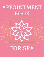 Appointment Book for Spa: Daily Appointment Book 1657366286 Book Cover