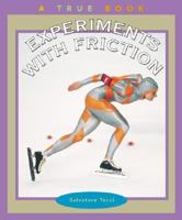 Experiments With Friction (True Books: Science Experiments) 051622512X Book Cover
