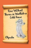 Rose Without Thorns in Woollahra Cold House 1504323300 Book Cover