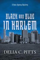 Black and Blue in Harlem: A Ross Agency Mystery 152553873X Book Cover