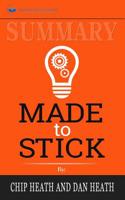 Summary of Made to Stick: Why Some Ideas Survive and Others Die by Chip Heath 1646151534 Book Cover