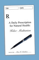 A Daily Prescription for Natural Health: A Journal for Kelee(r) Meditation Students 0997300256 Book Cover
