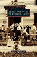 Mount Washington and Duquesne Heights 0738549584 Book Cover