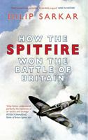 How the Spitfire Won the Battle of Britain 1848688687 Book Cover