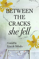 Between The Cracks She Fell 1771332255 Book Cover