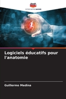 Logiciels éducatifs pour l'anatomie (French Edition) 6206680258 Book Cover